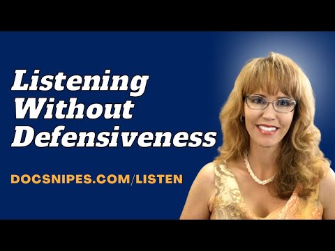 Listening without Defensiveness | Assertiveness Skills