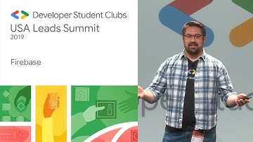 Firebase - Sunnyvale DSC Summit ‘19