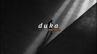 DUKA Lofi Remix (Music TikTok 2022)