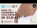 How to Comment & Collaborate in CLO-SET