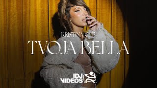 Kristina Clé - Tvoja Bella (Official Video)