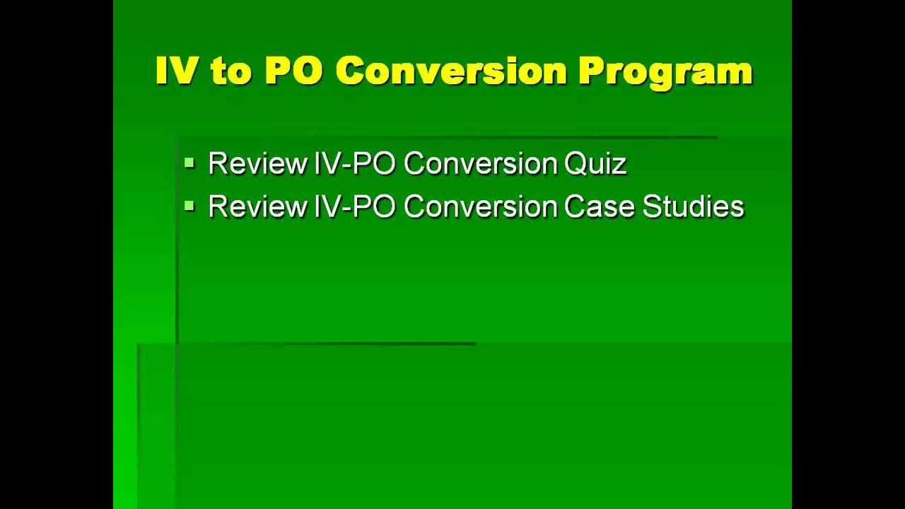 Pharmacy Student IV to PO Conversion Program Training YouTube