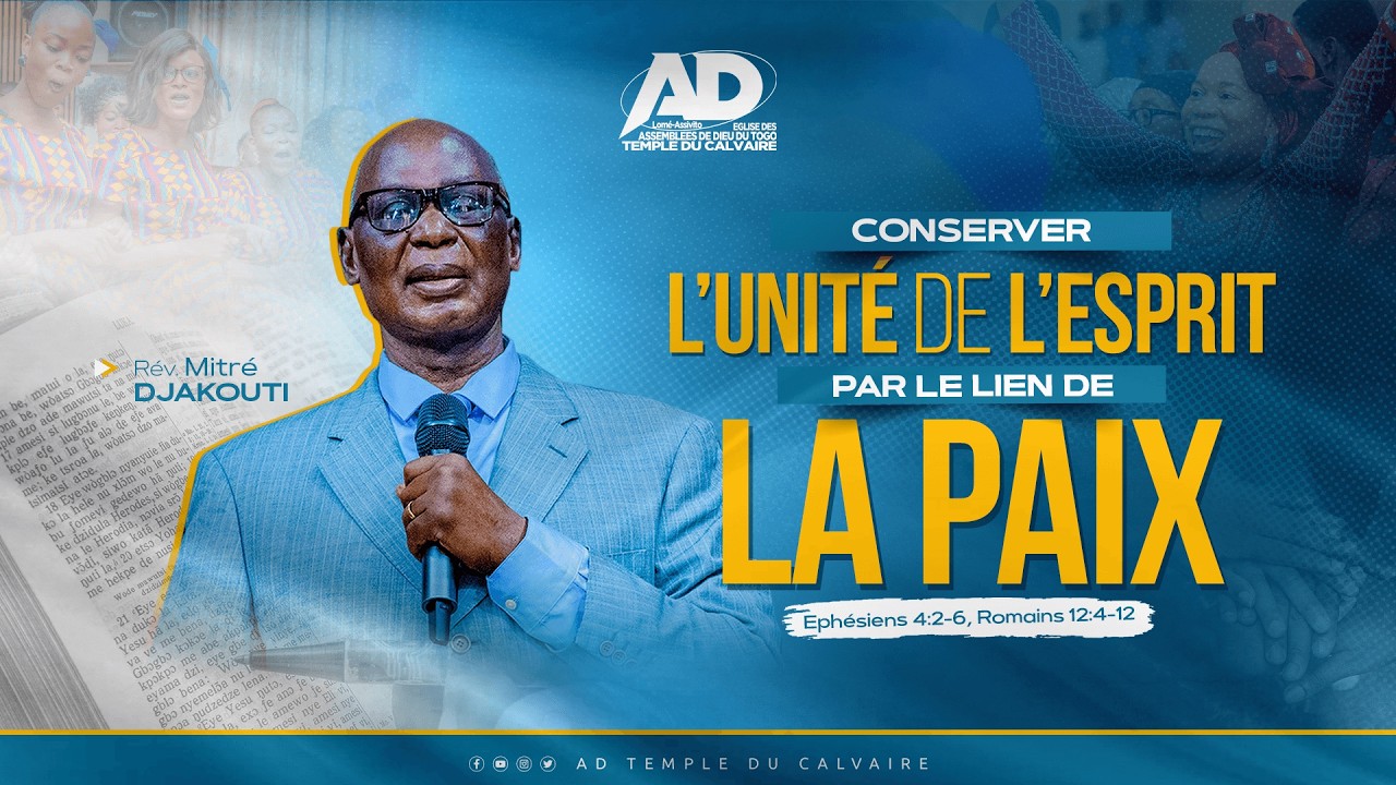 CONSERVER L’UNITÉ DE L'ESPRIT PAR LE LIEN DE LA PAIX