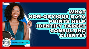 What Non-obvious Data Points Help Identify Target Consulting Clients? - Consulting Career Hub