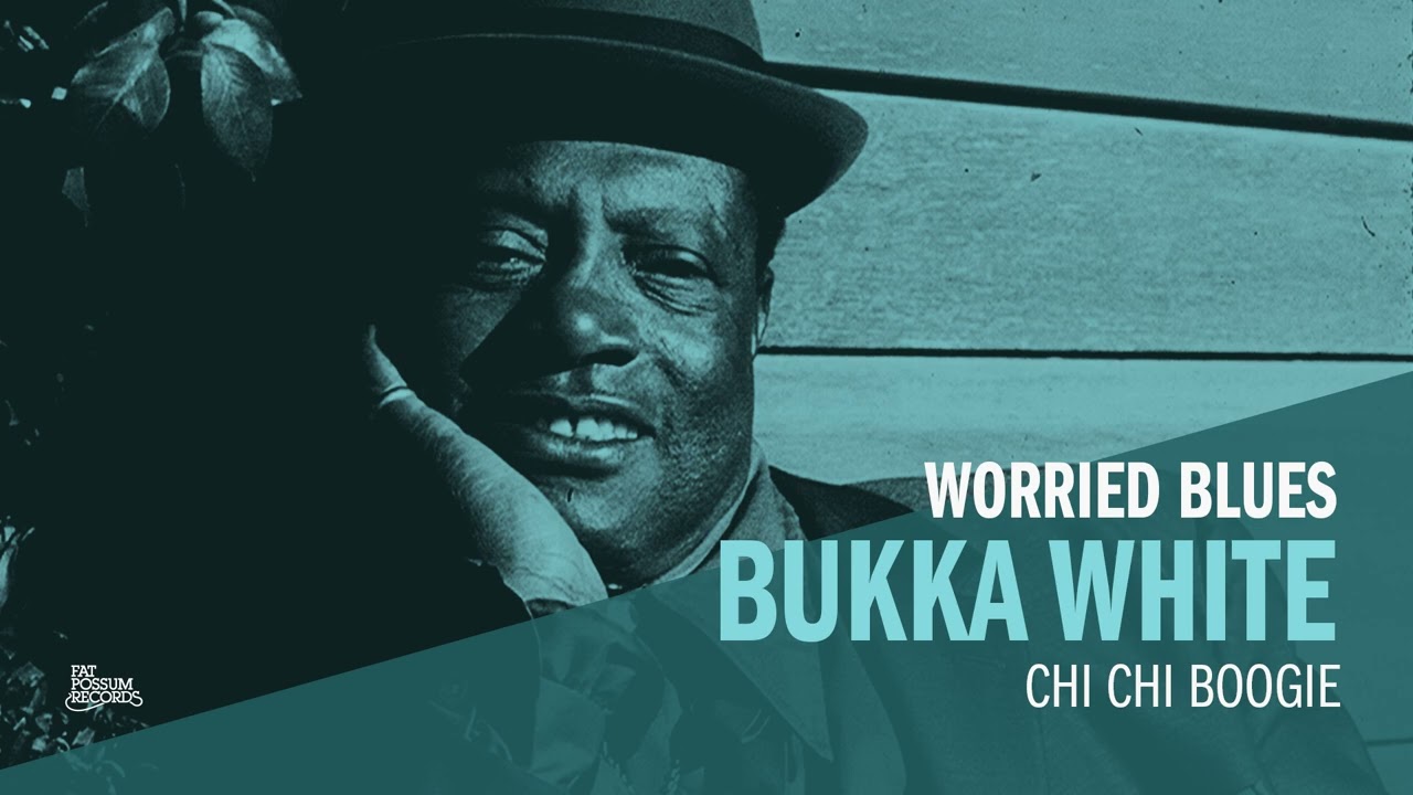 Bukka White - Chi Chi Boogie (Official Audio) - YouTube
