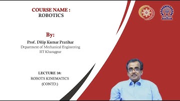 Lecture 16: Robot Kinematics (Contd.)