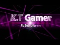 Kt gaming intro