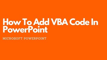 How To Add VBA Code In PowerPoint
