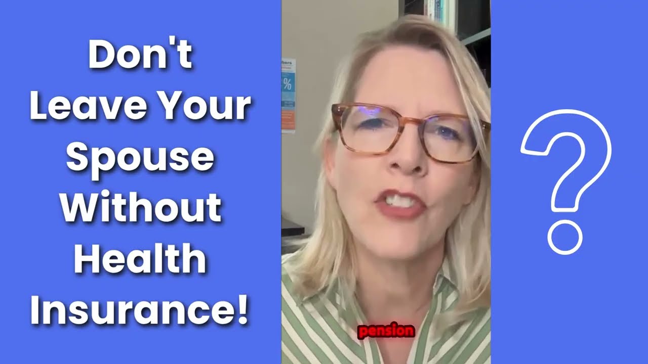 Don't Leave Your Spouse Without Health Insurance! (05-21-2026)
