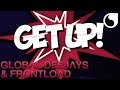 Global Deejays & Frontload - Get Up! (Radio Edit)