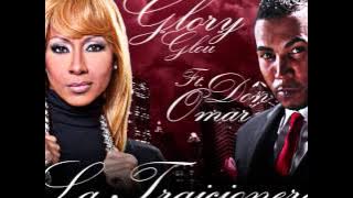 La Traicionera - Glory Ft. Don Omar
