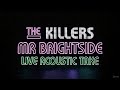 The Killers. Mr Brightside ( live Acoustic Cover ) 