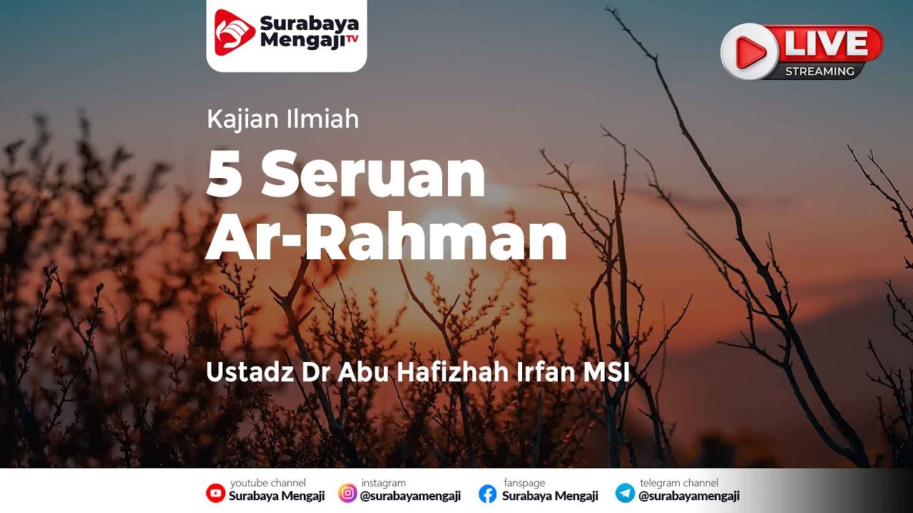 ⁣5 Seruan Ar Rahman Kepada Orang Orang Yang Beriman - Ustadz Dr Abu Hafizhah Irfan MSI