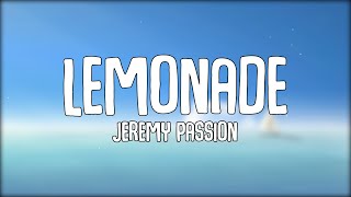 Lemonade (Lyrics) - Jeremy Passion