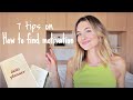 7 Tips on How to Find Motivation | Sanne Vloet