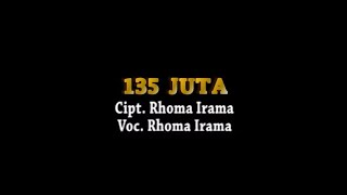 Rhoma Irama - 135 Juta (Unofficial Lyric Video)