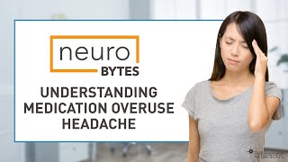 Understanding Medication Overuse Headache - American Academy of Neurology