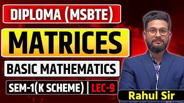 Diploma(MSBTE) Sem-1 Basic Mathematics | Chapter 2 | Matrices | Lecture 9 | K-Scheme |