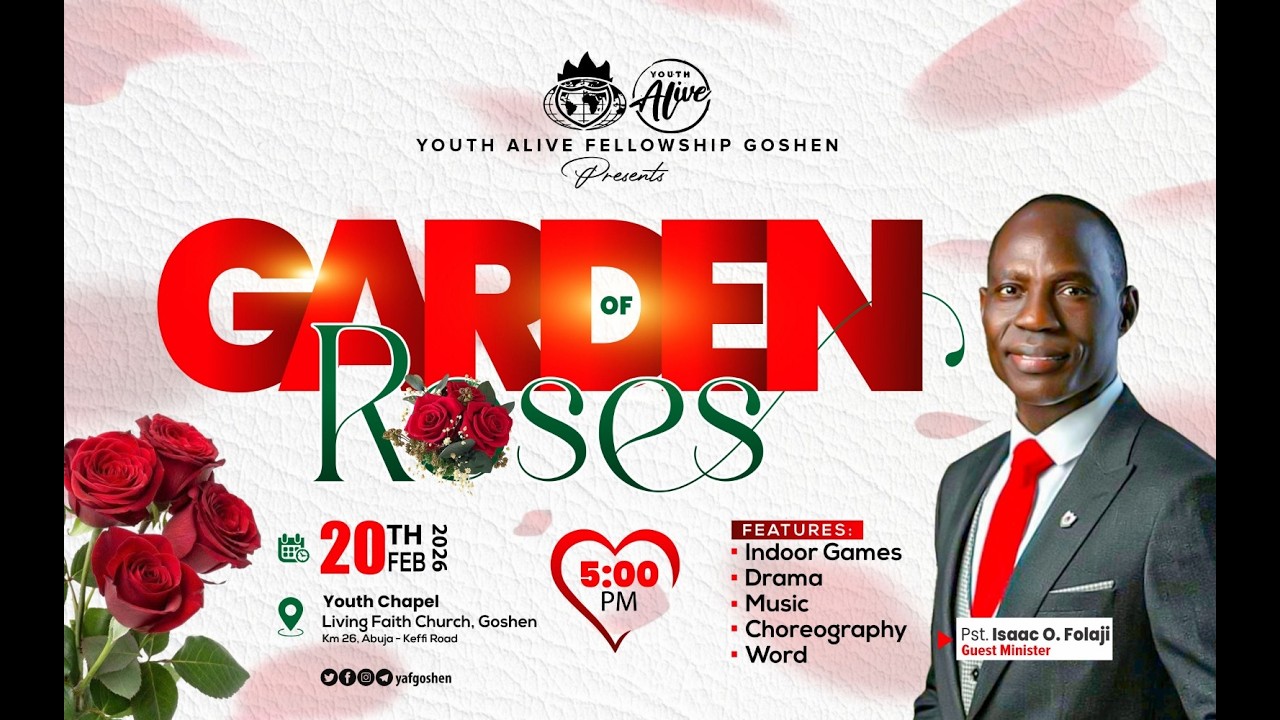 GARDEN OF ROSES | 20, FEBRUARY 2026 | YOUTH ALIVE FELLOWSHIP, LFC GOSHEN