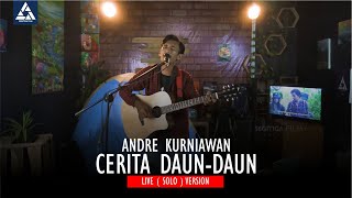 Andre Kurniawan - Cerita Daun-daun || Live ( solo ) version