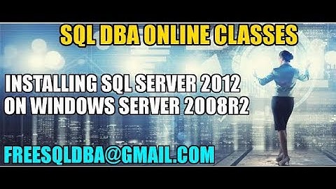 INSTLLING SQL SERVER 2012 ON WINDOWS SERVER 2008R2