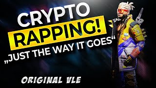 Video thumbnail of "Just The Way It Goes | Crypto Rap (Voice Line Edit) | Apex Legends"