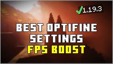 Best Optifine Settings to Boost FPS 1.19.3