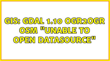 GIS: GDAL 1.10 ogr2ogr OSM "Unable to open datasource" (5 Solutions!!)