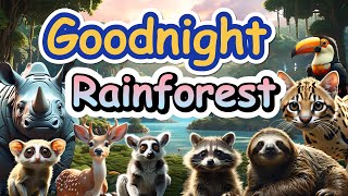 Goodnight Rainforest 🌿 Relaxing Bedtime Story for 4 Year Olds 📚💤 with Calming Tropical Sounds 🌙✨