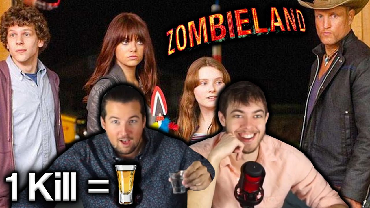 first time watching *Zombieland* but we take a shot every time a zombie dies... YouTube