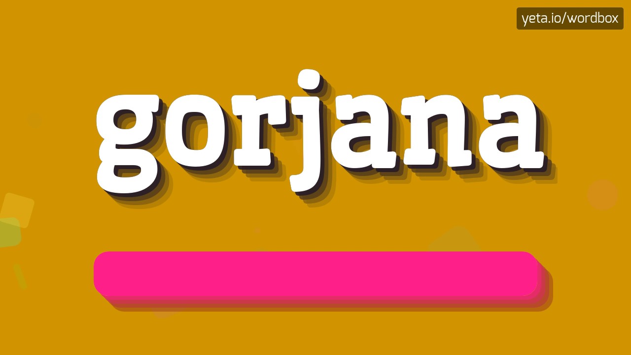 GORJANA HOW TO PRONOUNCE IT YouTube