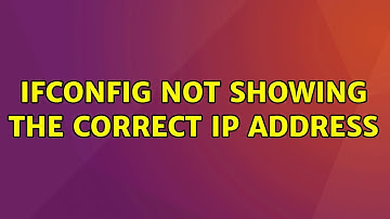 Ubuntu: ifconfig not showing the correct ip address