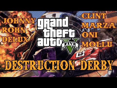 GTA Destruction Derby w/Johnny, Rohn, Delux, Marza, Mollu, Oni