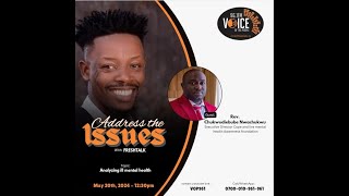 Addressing the Issues: Analyzing Ill Mental Health | With Rev. Chukwudiebube Nwachukwu