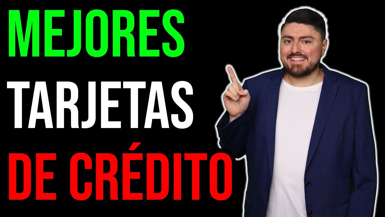 Las MEJORES TARJETAS de crédito en México en 2025 - YouTube