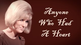 "Anyone Who Had A Heart" (Lyrics) 💖 DUSTY SPRINGFIELD 💖 1964