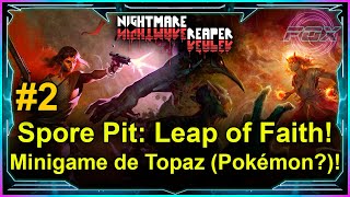 #2 Spore Pit: Leap of Faith! Minigame de Topaz (Pokémon?)! - Nightmare Reaper