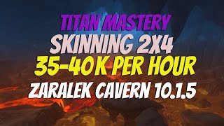 WoW Dragonflight | 2x4 Skinning Titan Mastery Zaralek Caverns | 35-40K per hour GoldFarm!!!