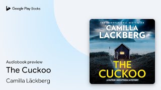 Download Lagu The Cuckoo by Camilla Läckberg · Audiobook preview MP3