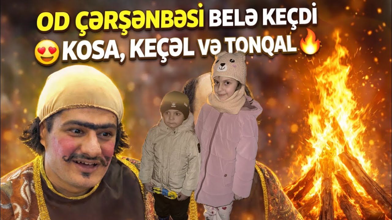 OD ÇƏRŞƏNBƏSİ BELƏ KEÇDİ 😍 KOSA, KEÇƏL VƏ TONQAL 🔥