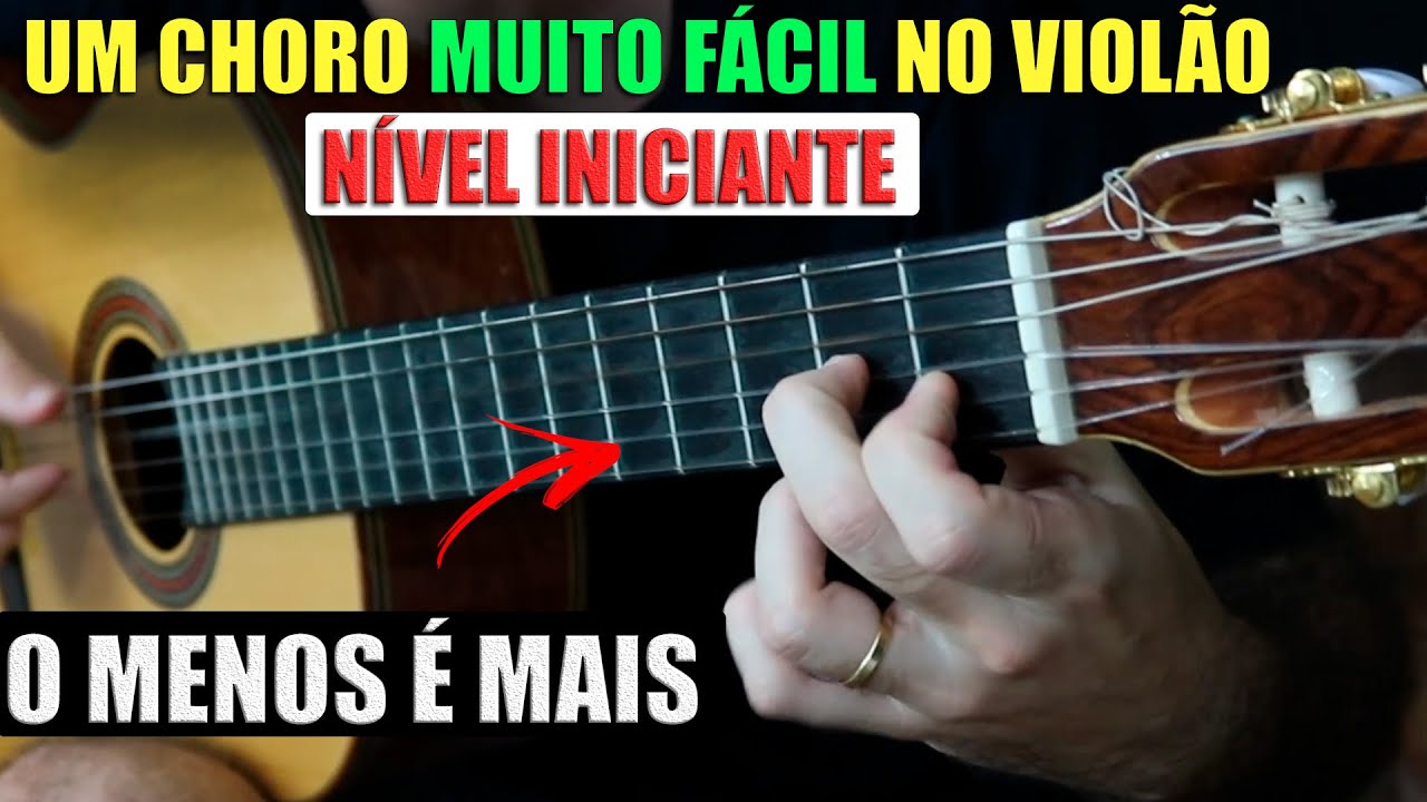 O MENOS É MAIS: Um choro muito fácil | MÚSICA + AULA