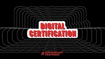 #DreamcastFeatures: Digital Certificate