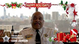 Happy Holiday message from Superintendent Eddie Johnson and the Chicago Police Department