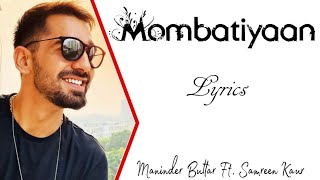 Mombatiyaan Full Song (Lyrics) • Maninder Buttar • Mix Singh • Jugni (My First Album)