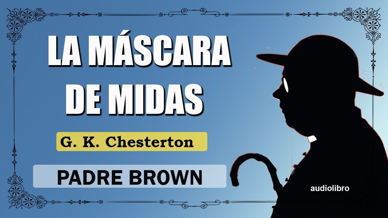 LA MASCARA DE MIDAS  -   PADRE BROWN - G. K. CHESTERTON