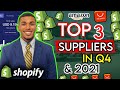 TOP 3 SUPPLIERS FOR Q4 AND 2021 | SHOPIFY DROPSHIPPING 2021