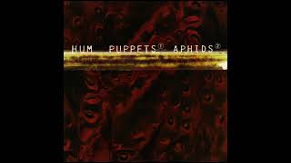 Hum β Puppets / Aphids (Promo,1998)