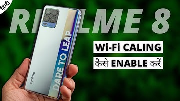 How To Use WiFi Calling in Realme 8 | Realme 8 me WiFi Calling Kaise Use Kare |Realme 8 WiFi Calling