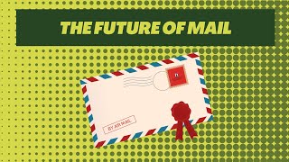 The Future of Mail | Pixeldust Studios