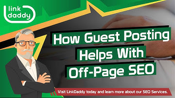 How Guest Posting Helps With Off-Page SEO